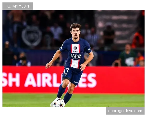 维蒂尼亚持续提升创造力,助力球队攻势表现稳健